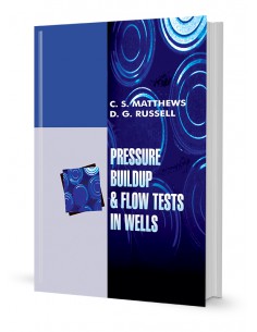 PRESSURE BUILDUP & FLOW TESTS IN WELLS